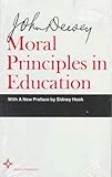 Moral Principles in Education (Riverside Educational Monographs)