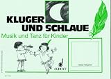 Musik und Tanz für Kinder: Musik und Tanz für Kinder. Kinderheft 3. Kluger Mond und schlaue Feder: Unterrichtswerk zur Früherziehung