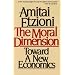 Moral Dimension : Toward a New Economics