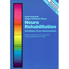 Neurorehabilitation. Grundlagen, Praxis, Dokumentation