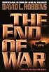 The End of War: A Novel of the Race for Berlin