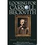 Looking for Carroll Beckwith: The True Story of a Detective's Search for His Past Life