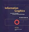 Information Graphics: Innovative L�sungen im Bereich Informationsdesign