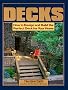 Decks: How to Design and Build the Perfect Deck for Your Home