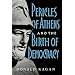 Pericles of Athens and the Birth of Democracy