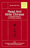 Read and Write Chinese: A Simplified Guide to the Chinese Characters