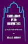 Initiation into Hermetics: A Course of Instruction of Magic Theory and Practice