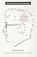 The Man Who Loved Only Numbers: The Story of Paul Erdos and the Search for Mathematical Truth
