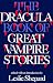 The Dracula Book of Great Vampire Stories