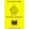 Freemasonry: Ancient Egypt and the Islamic Destiny