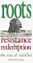 Roots, Resistance and Redemption - the rise of rastafari