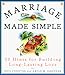 Book Marriage Made Simple: 50 Hints Building Long-Lasting Love