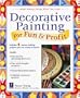 Decorative Painting For Fun & Profit