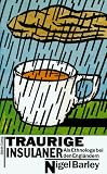Traurige Insulaner - Nigel Barley