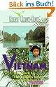 Vietnam- Handbuch. Reise Know- How. Handbuch f�r individuelles Reisen und Entdecken