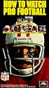 How to Watch Pro Football [VHS]