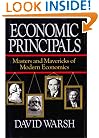 Economic Principals : Masters and Mavericks of Modern Economics