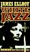 White Jazz. (Hardcover)