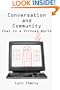 Conversation and Community: Chat in a Virtual World