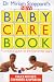 New Baby Care Book: A Practical Guide to the First Three Years (Dorling Kindersley health care)