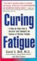 Curing Fatigue