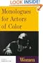 Monologues for Actors of Color: Women (Theatre Arts (Routledge Paperback))