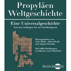 Propyl�en - Weltgeschichte. Eine Universalgeschichte. (Digitale Bibliothek; Bd 14)
