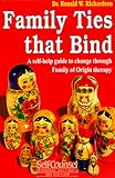 Family Ties That Bind
 A Self-help Guide to Change Through Family of Origin Therapy (Self-Counsel Personal Self-Help),
Ronald W. Richardson