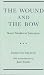 The Wound and the Bow: Seven Studies in Literature