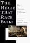 The House That Race Built: Black Americans, U.S. Terrain