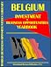 Belgium Investment & Business Opportunities Yearbook (World Investment & Business Opportunities Library)