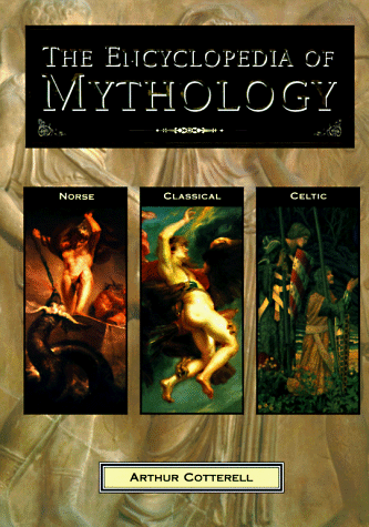 the encyclopedia of mythology classical celtic norse