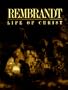 Rembrandt's Life of Christ
