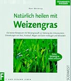 Nat�rlich heilen mit Weizengras
