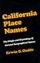 California Place Names: The Origin and Etymology of Current Geographical Names