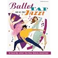 Ballet, Tap and All That Jazz by  Judith Coffey