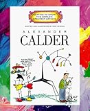 Review Children's Press (CT)  / Alexander Calder (Getting to Know the World's Greatest Artists)