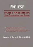Nurse Anesthesia: PreTest Self-Assessment and Review