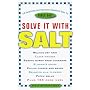 Solve It with Salt: 110 Surprising and Ingenious H&hellip by Patty Moosbrugger