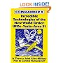 Incredible Technologies Of The New World Order; UFOs - Tesla - Area 51