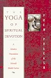 The Yoga of Spiritual Devotion: A Modern Translation of the Narada Bhakti Sutras
