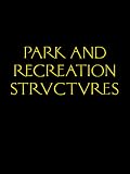 Park and Recreation Structures : Administration and Basic Service Facilities : Recreational and Cultural Facilities : Overnight and Organized Camp