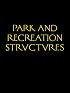 Park and Recreation Structures : Administration and Basic Service Facilities : Recreational and Cultural Facilities : Overnight and Organized Camp