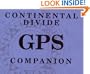 Continental Divide GPS Companion : Montana, Wyoming, Colorado, New Mexico