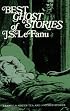 Best Ghost Stories of J. S. LeFanu
