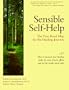 Sensible Self-Help: The First Road Map for the Healing Journey