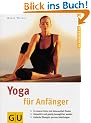 Yoga f�r Anf�nger. GU Ratgeber Gesundheit