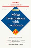 Make Presentations With Confidence (Barron's Business Success Guides)