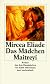 Das Mädchen Maitreyi.