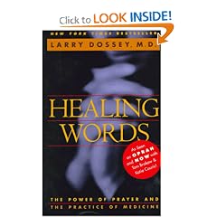 Healing Words: The Power of Prayer and the Practice of Medicine
